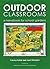 Outdoor Classrooms: A Handbook for School Gardens, 2nd Edition