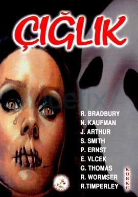 Çığlık - Korku Öyküleri Derlemesi (Unknown Binding)