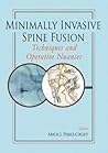 Minimally Invasive Spine Fusion: Techniques and Operative Nuances