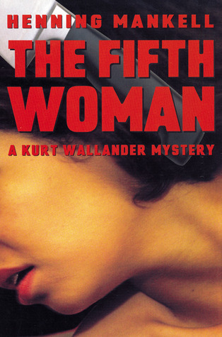 The Fifth Woman (Wallander, #6)