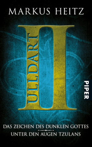Ulldart II (Das Zeichen des Dunklen Gottes  & Unter den Augen Tzulans)