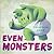 Even Monsters... by A.J. Smith Even Monsters... by A.J. Smith