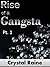 Rise of a Gangsta Pt. 1 by Crystal Rayne