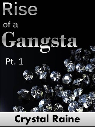 Rise of a Gangsta Pt. 1 (Gangsta Chronicles)