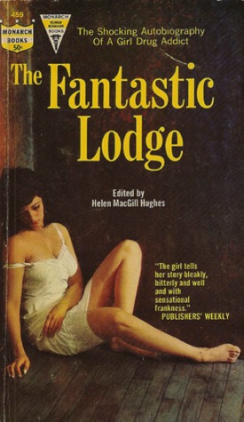 The Fantastic Lodge: The Shocking Autobiography of a Girl Addict (Paperback)
