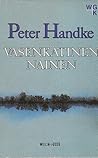 Vasenkätinen nainen by Peter Handke