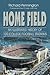 Home Field: An Illustrated History of 120 College Football Stadiums
