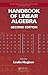 Handbook of Linear Algebra