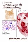 Laboratory Urinalysis and Hematology for the Small Animal Practitioner (Made Easy Series)