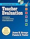 Handbook on Teacher Evaluation with CD-ROM: Assessing and Improving Performance Handbook on Teacher Evaluation with CD-ROM: Assessing and Improving Performance