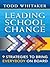 Leading School Change :  9 ...