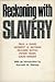 Reckoning with Slavery: A Critical Study in the Quantitative History of American Negro Slavery