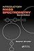 Introductory Mass Spectrometry by Stephen Shrader