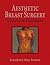 Aesthetic Breast Surgery : Concepts & Techniques