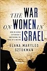 The War on Women in Israel by Elana Maryles Sztokman