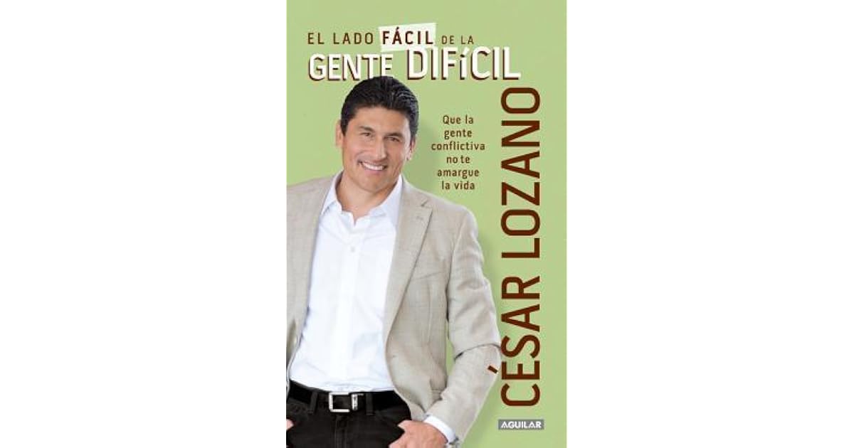 El lado fácil de la gente dificil by César Lozano