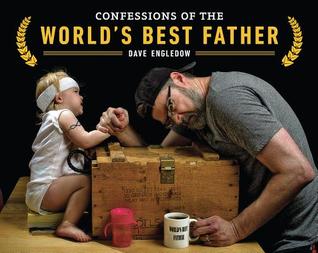 Confessions of the World's Best Father (Paperback)