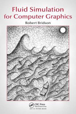 Fluid Simulation for Computer Graphics (Hardcover)