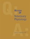 Review of Veterinary Physiology (The Quick Look Series in Veterinary Medicine)