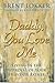 Daddy, You Love Me: Living in the Approval of Your Heavenly Father