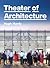 Theater of Architecture by Hugh Hardy