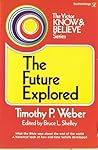 The future explored (The Victor know & believe series)