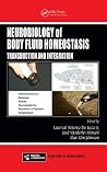 Neurobiology of Body Fluid Homeostasis: Transduction and Integration (Frontiers in Neuroscience, 54) Neurobiology of Body Fluid Homeostasis: Transduction and Integration (Frontiers in Neuroscience, 54)