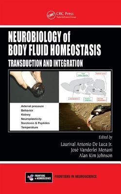 Neurobiology of Body Fluid Homeostasis: Transduction and Integration (Frontiers in Neuroscience, 54)