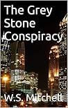 The Grey Stone Conspiracy
