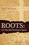 Roots: Let the Ol...
