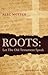 Roots: Let the Old Testament Speak