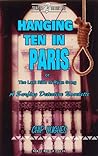 Hanging Ten in Paris (Surfing Detective Mystery, #4)
