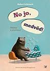 No jo, medvěd! by Hubert Schirneck