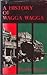 A History of Waga Waga