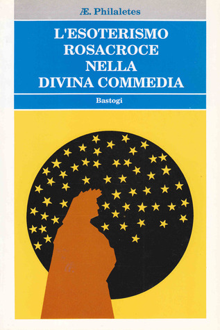 L'esoterismo Rosacroce nella Divina Commedia