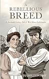 A Rebellious Breed A Rebellious Breed