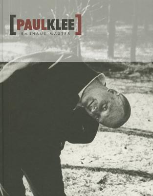 Paul Klee: Bauhaus Master (Hardcover)