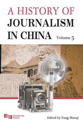 History Of Journalism In China (Volume 5)