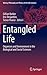Entangled Life by Barker