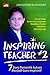 Inspiring Teacher 2 (Inspiring Teacher, # 2)