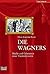 Die Wagners. Macht und Geheimnis einer Theaterdynastie. by Hans-Joachim Bauer