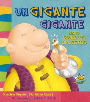 Un gigante gigante: Libro sobre los opuestos