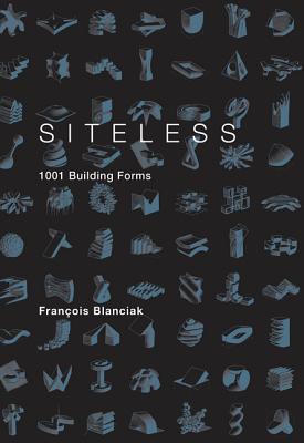 Siteless: 1001 Building Forms (Paperback)
