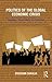Politics of the Global Economic Crisis by Sreeram Chaulia