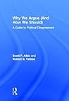 Why We Argue (And...