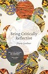Being Critically Reflective: Engaging in Holistic Practice (Practice Theory in Context, 3) Being Critically Reflective: Engaging in Holistic Practice (Practice Theory in Context, 3)