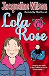 Lola Rose by Jacqueline Wilson