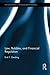 Law, Bubbles, and Financial Regulation (The Economics of Legal Relationships)