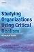 Studying Organizations Using Critical Realism by Paul K. Edwards