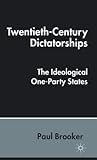 Twentieth-Century Dictatorships: The Ideological One-Party States